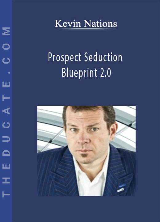 Kevin Nations - Prospect Seduction Blueprint 2.0
