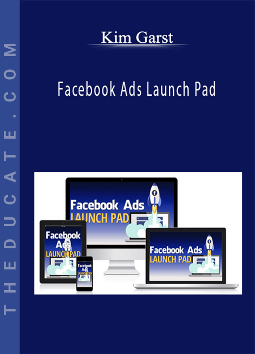 Kim Garst - Facebook Ads Launch Pad