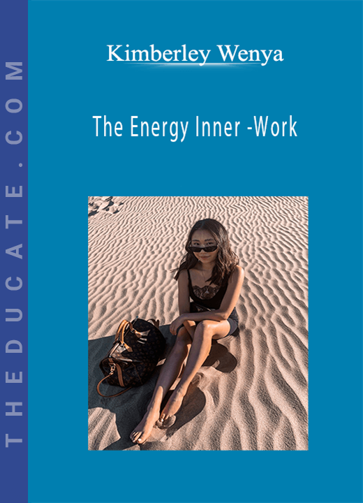 Kimberley Wenya - The Energy Inner -Work