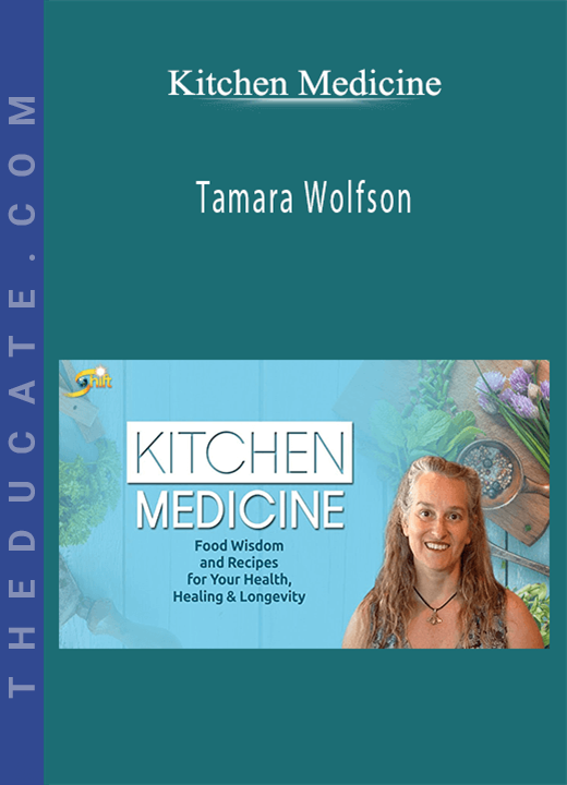 Kitchen Medicine - Tamara Wolfson