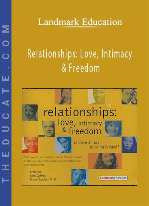Landmark Education - Relationships: Love, Intimacy & Freedom