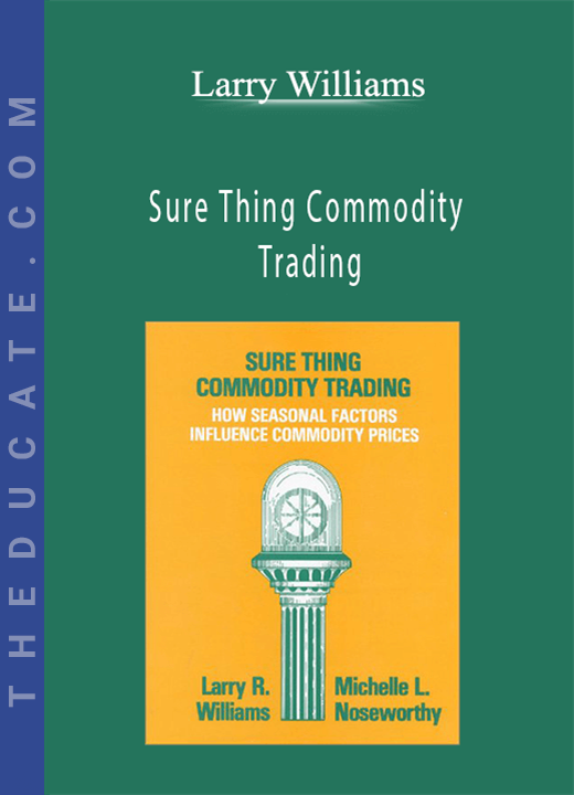 Larry Williams - Sure Thing Commodity Trading