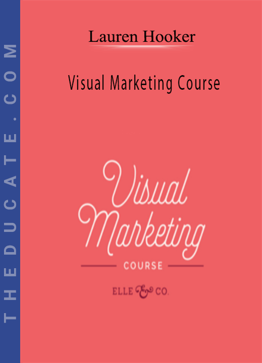 Lauren Hooker - Visual Marketing Course