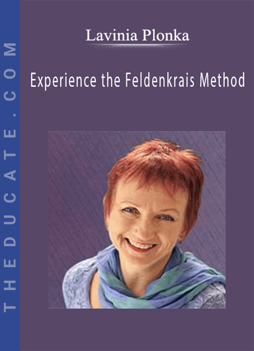 Lavinia Plonka - Experience the Feldenkrais Method