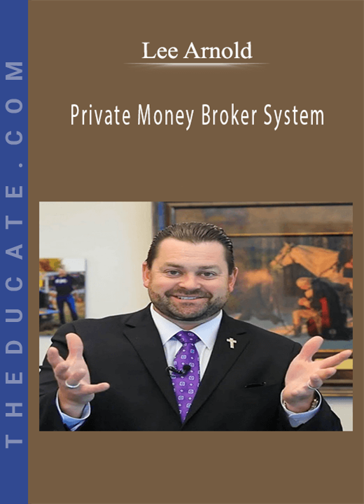 Lee Arnold - Private Money Broker System
