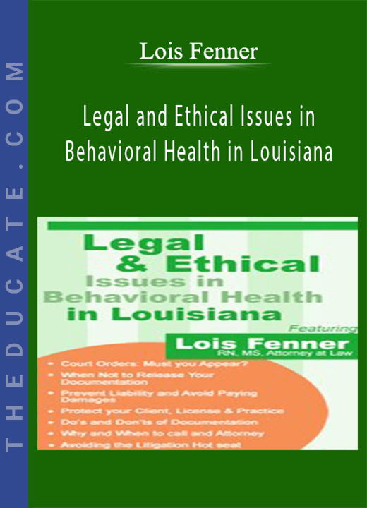 Legal and Ethical Issues in Behavioral Health in Louisiana - Lois Fenner