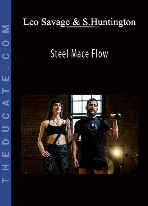 Leo Savage & Summer Huntington - Steel Mace Flow