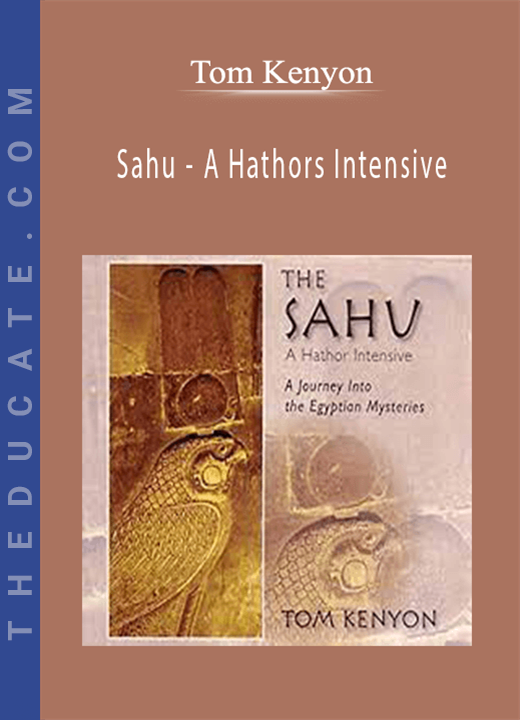 Tom Kenyon - Sahu - A Hathors Intensive