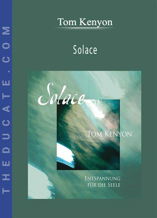 Tom Kenyon - Solace