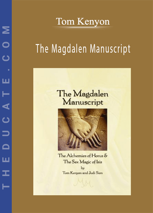Tom Kenyon - The Magdalen Manuscript