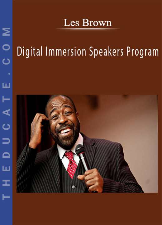 Les Brown - Digital Immersion Speakers Program
