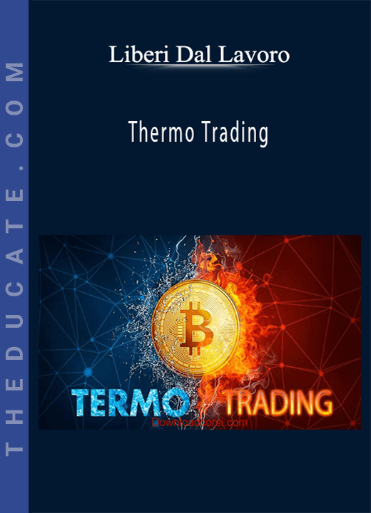 Liberi Dal Lavoro - Thermo Trading