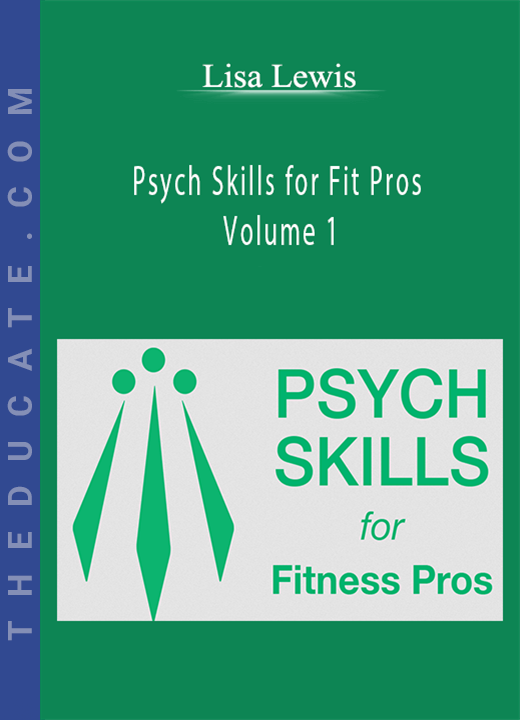 Lisa Lewis - Psych Skills for Fit Pros, Volume 1