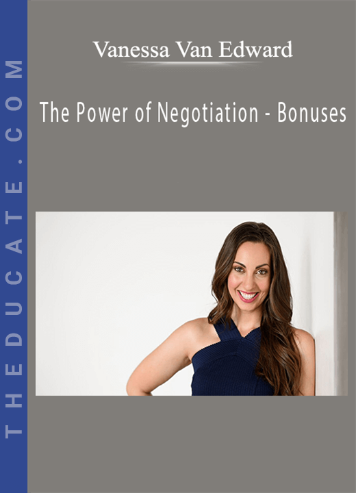 Vanessa Van Edward - The Power of Negotiation - Bonuses