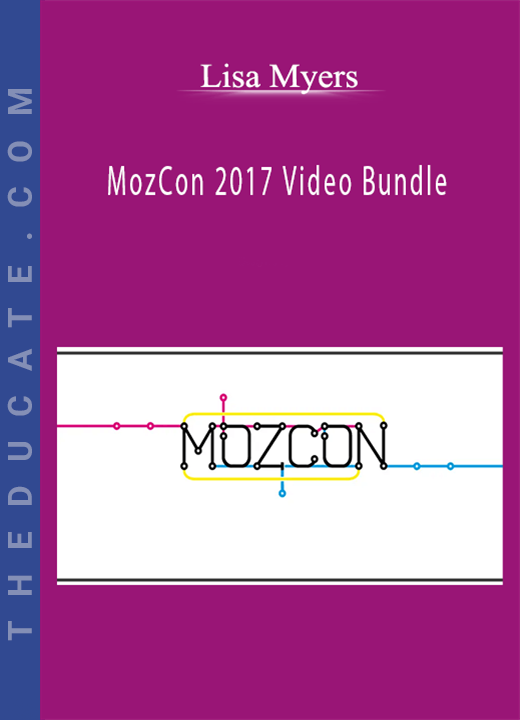 Lisa Myers - MozCon 2017 Video Bundle