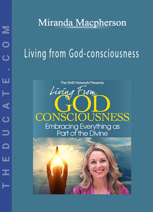 Living from God-consciousness - Miranda Macpherson