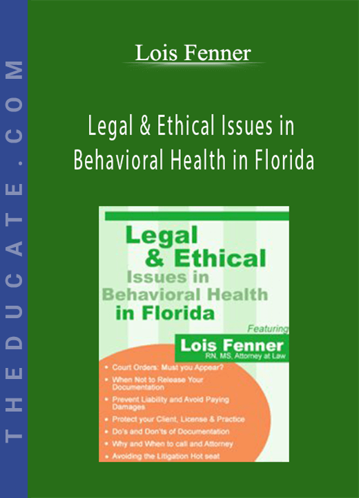 Lois Fenner - Legal & Ethical Issues in Behavioral Health in Florida