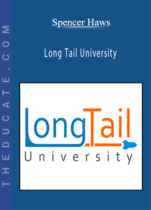 Long Tail University - Spencer Haws
