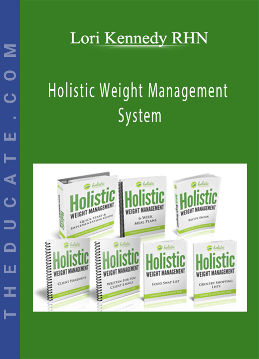 Lori Kennedy RHN - Holistic Weight Management System