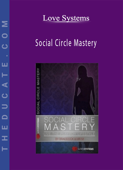 Love Systems - Social Circle Mastery