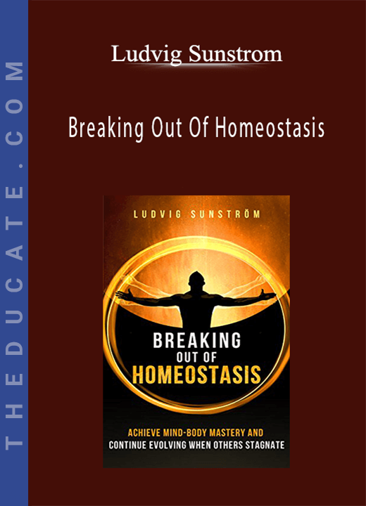 Ludvig Sunstrom - Breaking Out Of Homeostasis