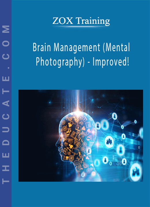 ZOX Training - Brain Management (Mental Photography) - Improved!