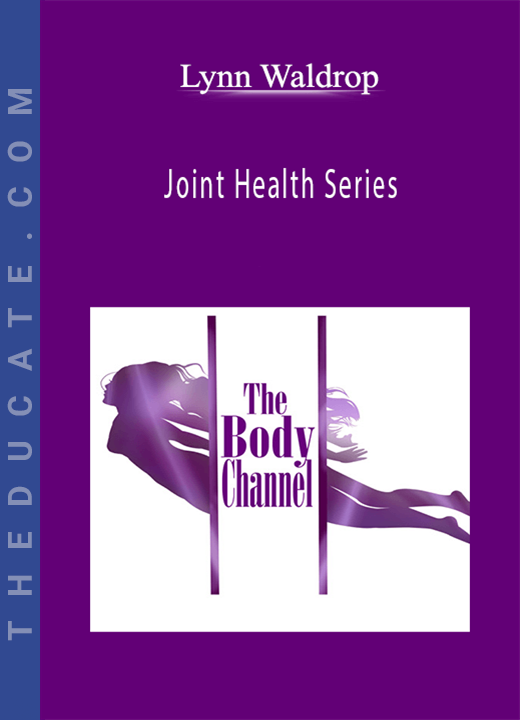 Lynn Waldrop - Joint Health Series
