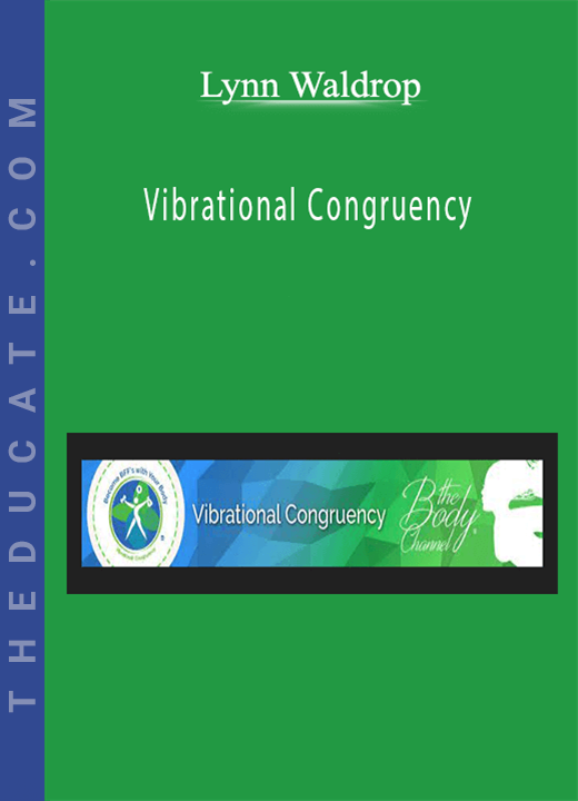 Lynn Waldrop - Vibrational Congruency