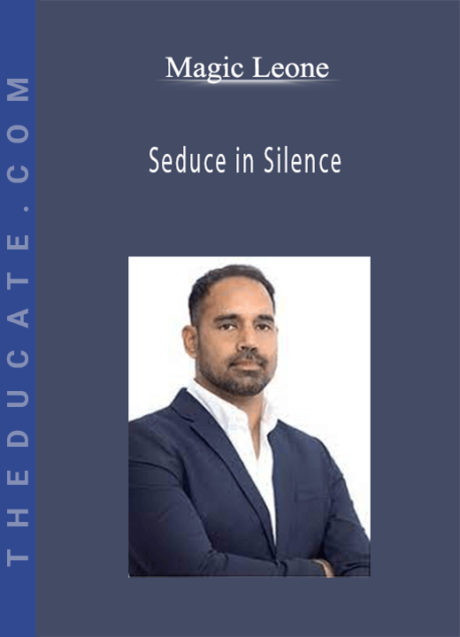 Magic Leone - Seduce in Silence