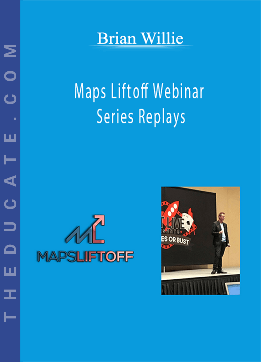 Maps Liftoff Webinar Series Replays - Brian Willie