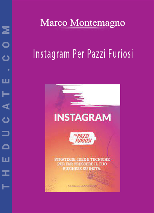 Marco Montemagno - Instagram Per Pazzi Furiosi