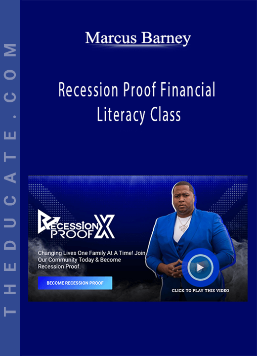 Marcus Barney - Recession Proof Financial Literacy Class
