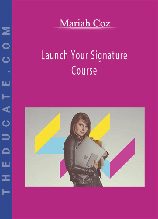 Mariah Coz - Launch Your Signature Course