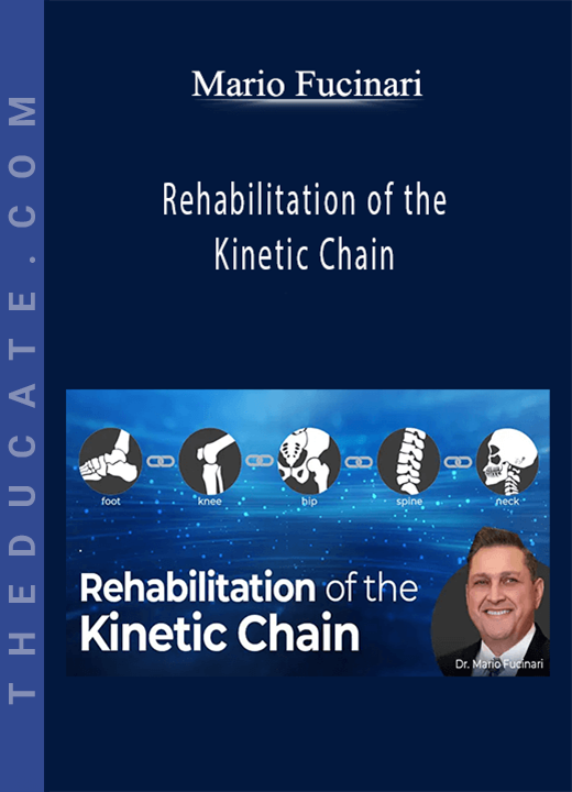 Mario Fucinari - Rehabilitation of the Kinetic Chain