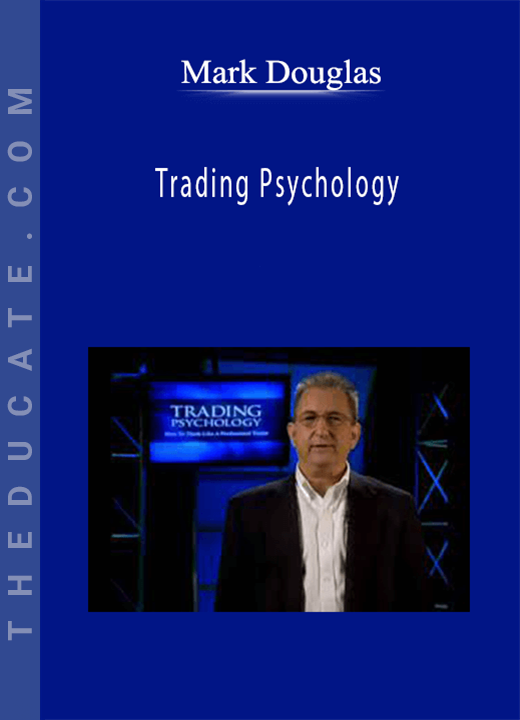 Mark Douglas - Trading Psychology
