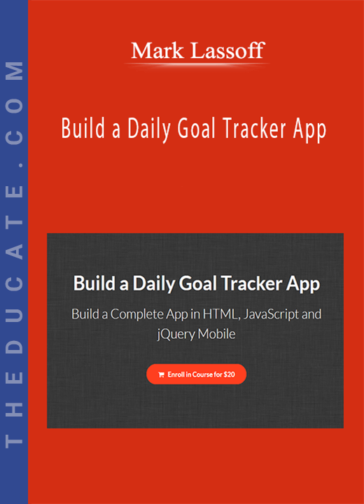 Mark Lassoff - Build a Daily Goal Tracker App