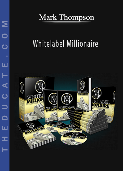 Mark Thompson - Whitelabel Millionaire