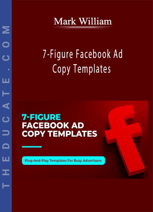 Mark William - 7-Figure Facebook Ad Copy Templates