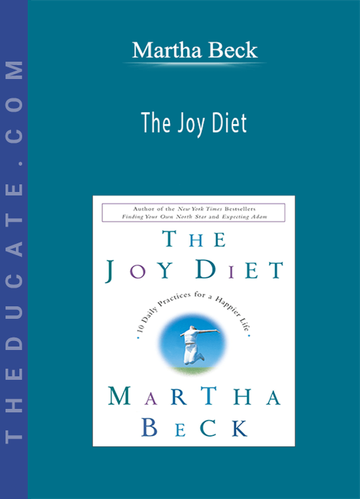 Martha Beck - The Joy Diet