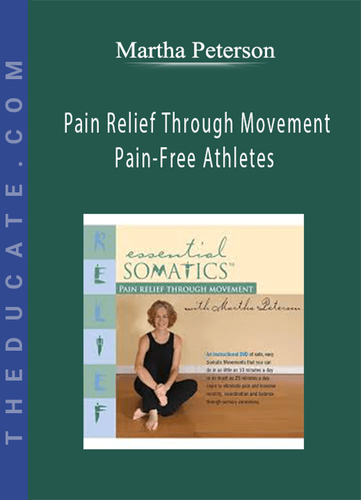 Martha Peterson - Pain Relief Through Movement Pain-Free Athletes