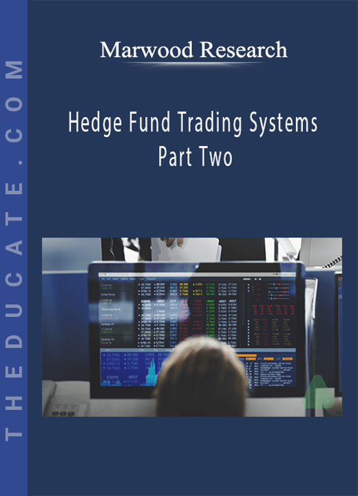 Marwood Research - Hedge Fund Trading Systems Part Two