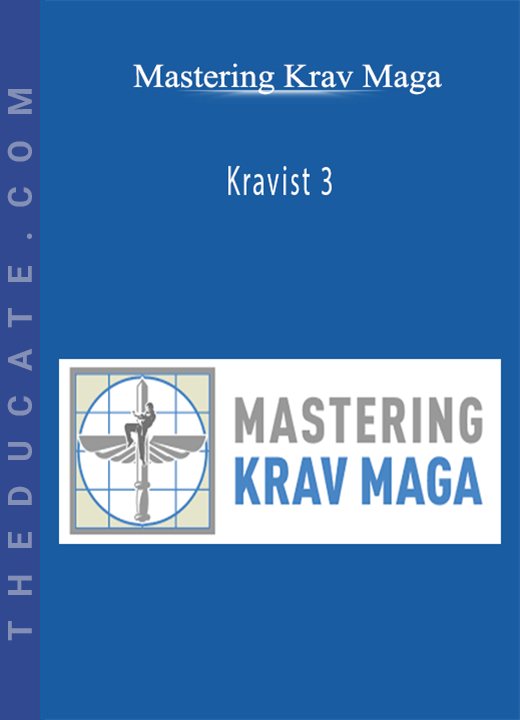 Mastering Krav Maga - Kravist 3