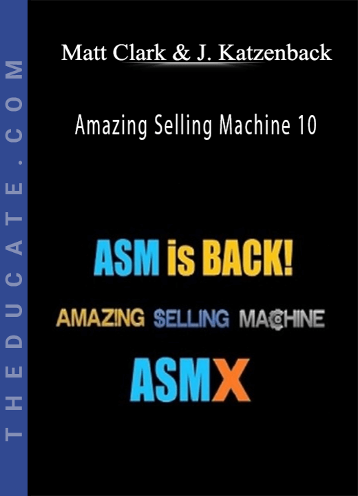 Matt Clark and Jason Katzenback - Amazing Selling Machine 10