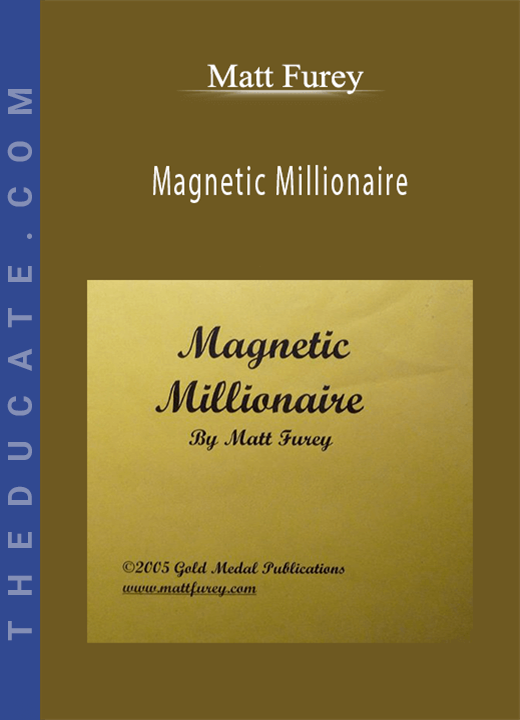 Matt Furey - Magnetic Millionaire