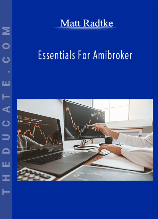 Matt Radtke - Essentials For Amibroker