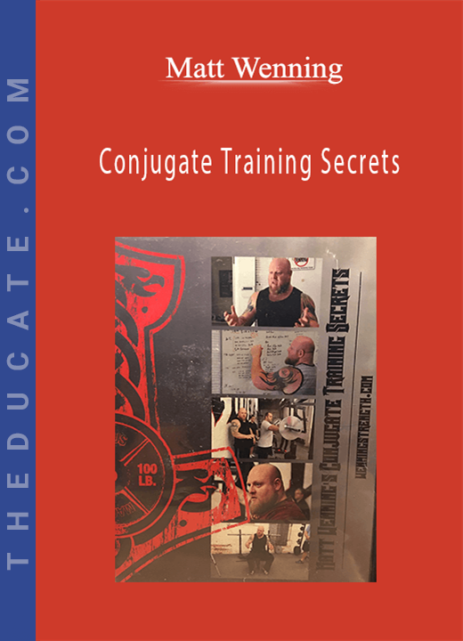 Matt Wenning - Conjugate Training Secrets