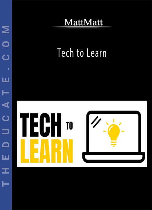 MattMatt - Tech to Learn