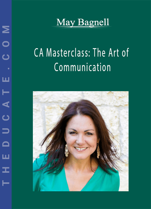 May Bagnell - CA Masterclass: The Art of Communication