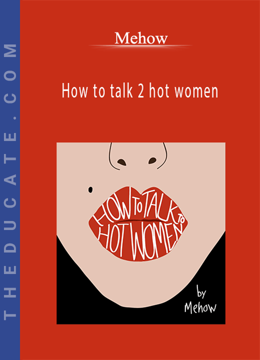 Mehow - How to talk 2 hot women