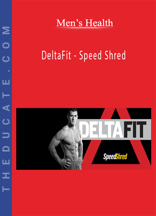 Men’s Health - DeltaFit - Speed Shred